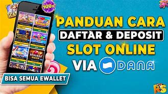 Bagaimana Cara Daftar Slot Online Pakai Dana